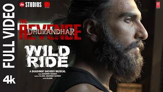 WILD RIDE (Full Video) | Dhurandhar The Revenge | Ranveer Singh | Shashwat Sachdev | Ellisar