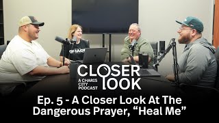 Ep 5 | A Closer Look at the Dangerous Prayer 