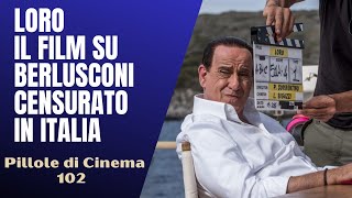 102 - Loro : il film su Berlusconi censurato in Italia [Pillole di Cinema \u0026 Serie TV]