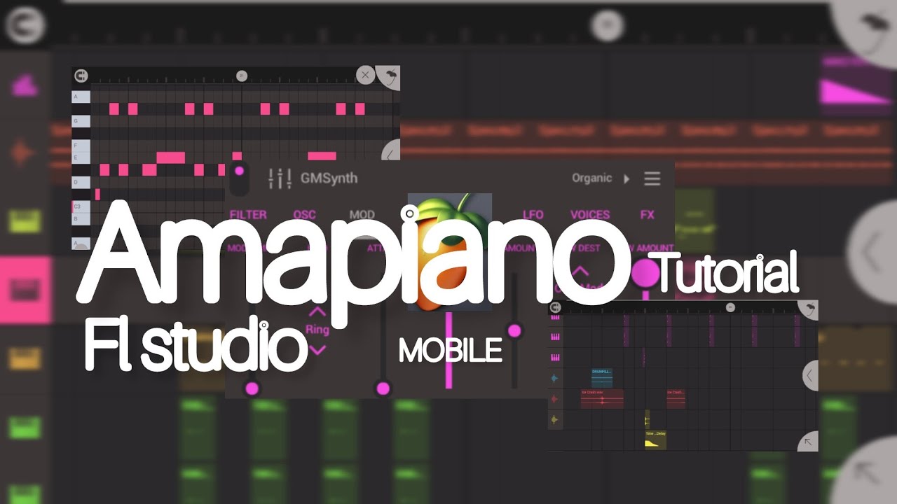 How To Make Amapiano On Fl Studio Mobile 2023 Like Tyler Icu