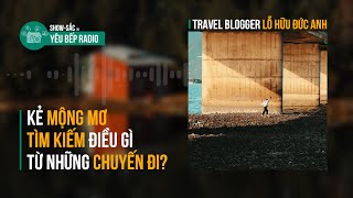 Đi du lịch nhưng xuống gầm cầu, nhà máy nước bỏ hoang | TRAVEL BLOGGER LỖ HỮU ĐỨC ANH | SHOW-SẮC #06