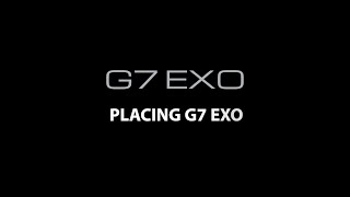 Placing G7 EXO