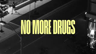 No More Drugs (Lyric Video)