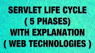 Life Cycle Of A Servlet - 5 Stages with detailed explanation | Web Technologies |
