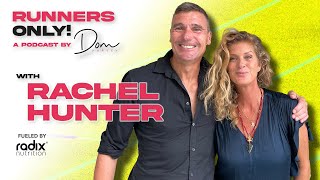 Rachel Hunter like never before! || Runners Only! Podcast with Dom Harvey