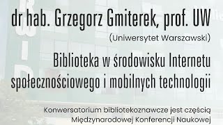 Biblioteka w środowisku Internetu społecznościowego i mobilnych technologii