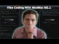 Vibe Coding With MiniMax M2.1