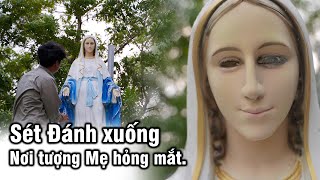 Sét đánh xuống nơi thờ pho tượng Đức Mẹ hỏng mắt làm rung chuyển một vùng