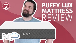 Puffy Lux Mattress Review - Is It Worth It?