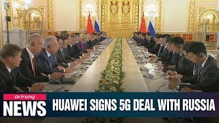 Huawei signs deal with Russian telecoms firm to develop 5G