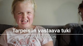 Mikä tekee kodista kodin? Tarpeisiin vastaava tuki