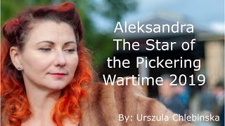 Aleksandra The Star of the Pickering Wartime 2019 #forties #ww2#Pickering