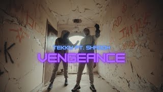 TEKKY - Vengeance Ft. Shadoh #KOTN (Official Music Video)