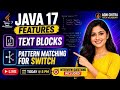 🔴 Java 17 Features Explained | Text Blocks & Pattern Matching for Switch | Live Coding Session