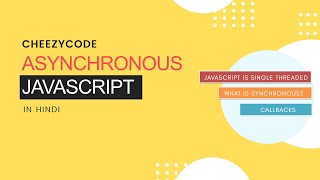 Asynchronous JavaScript in Hindi | JavaScript Tutorial in Hindi #1