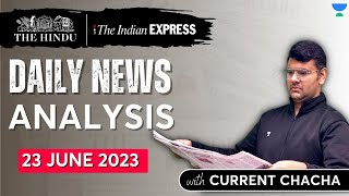 Daily Current Affairs Analysis | 23 June 2023 | The Hindu & Indian Express | UPSC Current Affairs