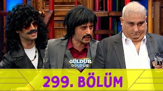 Güldür Güldür Show 299.Bölüm