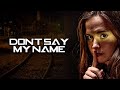 Don't Say My Name | Human Trafficking Shocking Movie as Powerful as Sound of Freedom