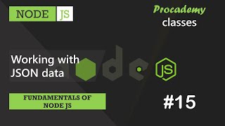 #15 Working with JSON data | Fundamentals of NODE JS | A Complete NODE JS Course