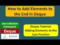 How to Add Elements to the End in Deque | Java Collection Framework