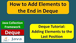 How to Add Elements to the End in Deque | Java Collection Framework