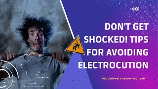 Don't Get Shocked! Tips for Avoiding Electrocution