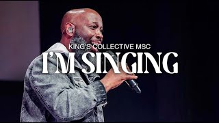 I'm Singing (Feat. Toby Scott) | King's Collective MSC