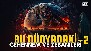 Bu Dünyadaki Cehennem ve Zebanileri! -2