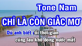 Karaoke Chỉ Còn Là Giấc Mơ (Đăng Khôi) - Tone Nam