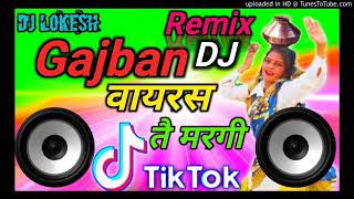 गजबन वायरस ते मरगी | DJ remix | DJ mix song | Latest HARYANVI SONG Gajban |