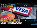 American's owe $1.14 trillion in credit card bills | World Business Watch | WION News