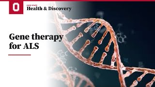 Gene therapy for ALS | Ohio State Medical Center