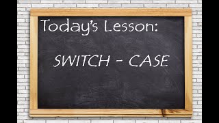 Programming 105 - The SWITCH - CASE Statement