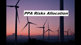 Risk Allocation in PPA contracts - Financial Modeling for Renewable Energy