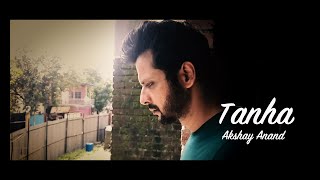 Tanha/Akshay Ayaan /Latest Hindi Song