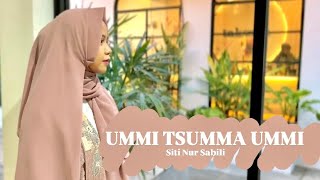 Ummi Tsumma Ummi اُمِّي | cover by : SITI SABILI