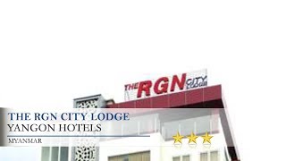 The RGN City Lodge - Yangon Hotels, Myanmar