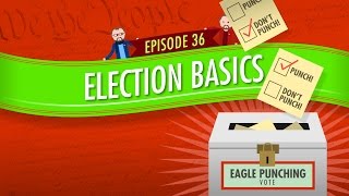 Election Basics: Crash Course Government and Politics #36