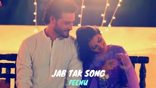 Jab Tak Song ft Meenu X Faazi (Feenu) vm || Chupke Chupke || hum tv