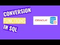 SQL Conversion Functions TO_CHAR() with Dates, TO-CHAR() with Numbers, TO_NUMBER(), TO_DATE() (2020)