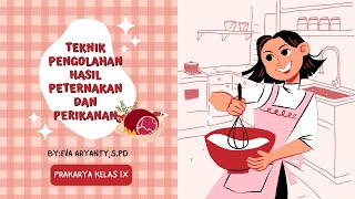 Teknik pengolahan hasil peternakan dan perikanan#Prakarya kls 9