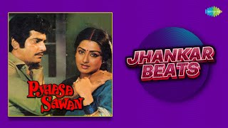 Pyaasa Sawan - Jhankar beats | Tera Saath Hai Toh | O Meri Chhammak Chhallo |  Megha Re Megha Re