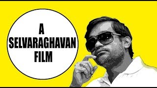 A Selvaraghavan Film | Missed Movies