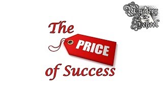 The Price of Success - Mystery School Lesson 156