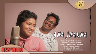 ANA Jharna | New Latest Santali Song Studio Version 2022 | Gopinath \u0026 Srutirekha