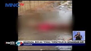 NAHAS! Bocah di Penjaringan Tewas Tersengat Listrik saat Bermain di Genangan Air - LIS 06/12