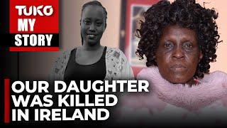 Family of Kenyan Nurse who died in Ireland speaks  | Tuko TV