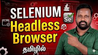 Selenium Headless Chrome Example in Java | Selenium Course in Tamil