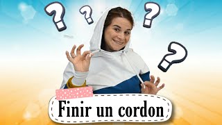 Tuto Facile : finir un cordon / By PopO