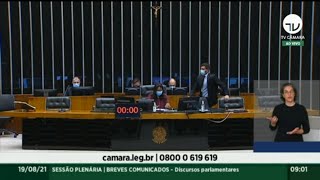 Plenário - Breves Comunicados - Discursos Parlamentares - 19/08/2021